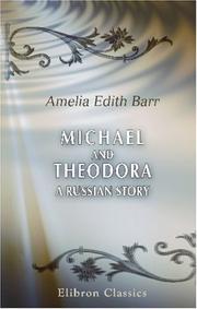Cover of: Michael and Theodora: A Russian Story