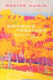 Cover of: Bringing together: uncollected early poems, 1958-1988