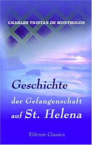 Cover of: Geschichte der Gefangenschaft auf St. Helena