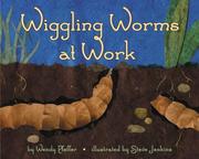 Cover of: Wiggling Worms at Work (Let's-Read-and-Find-Out Science 2) by Wendy Pfeffer