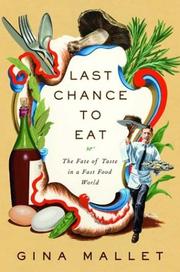 Cover of: Last Chance to Eat: The Fate of Taste in a Fast Food World