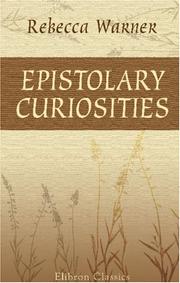 Cover of: Epistolary Curiosities: Series the Second, Consisting of Unpublished Letters, of the Eighteenth Century, Illustrative of the Herbert Family, and of the ... and the earlier part of Queen Anne's Reigns