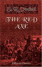 The Red Axe by Samuel Rutherford Crockett
