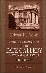 Cover of: A Popular Handbook to the Tate Gallery, \'National Gallery of British Art\': Being a companion volume to the same author\'s