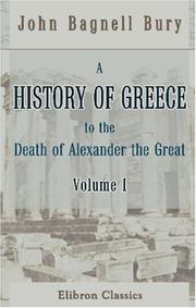 Cover of: A History of Greece to the Death of Alexander the Great by John Bagnell Bury