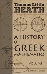 Cover of: A History of Greek Mathematics: Volume 1. From Thales to Euclid