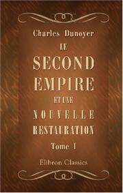 Cover of: Le Second Empire et une nouvelle restauration: Tome 1