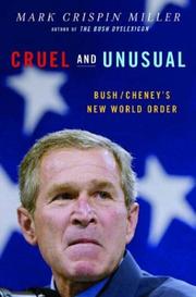 Cover of: Cruel and unusual: Bush/Cheney's new world order