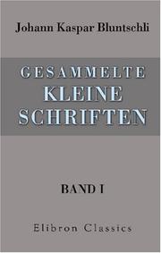 Cover of: Gesammelte kleine Schriften: Band I. Aufsätze über Recht und Stat