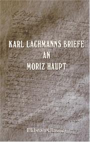 Cover of: Karl Lachmanns Briefe an Moriz Haupt
