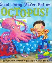 Cover of: Good thing you're not an octopus!