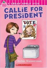 Callie For President (Candy Apple #9) by Robin Wasserman