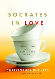 Cover of: Socrates In Love: Philosophy for a Passionate Heart