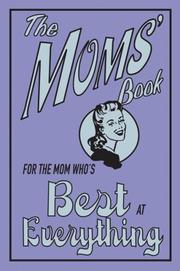 Cover of: For The Mom Who's Best At Everything (The Moms' Book)