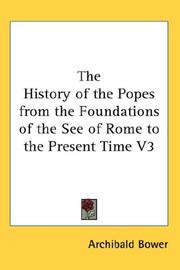 Cover of: The History of the Popes from the Foundations of the See of Rome to the Present Time V3