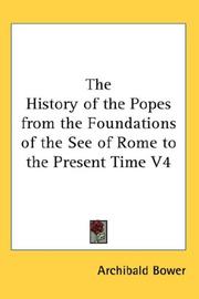 Cover of: The History of the Popes from the Foundations of the See of Rome to the Present Time V4