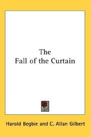 The fall of the curtain by Harold Begbie