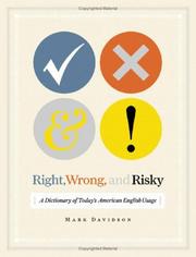 Cover of: Right, wrong, and risky: a dictionary of today's American English usage