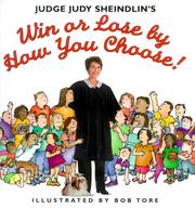 Cover of: Judge Judy Sheindlin's Win or Lose by How You Choose!