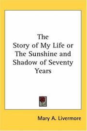 Cover of: The Story of My Life or The Sunshine and Shadow of Seventy Years