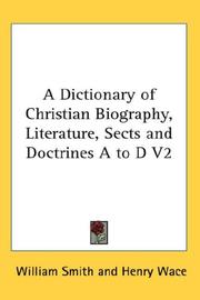Cover of: A Dictionary of Christian Biography, Literature, Sects and Doctrines A to D V2