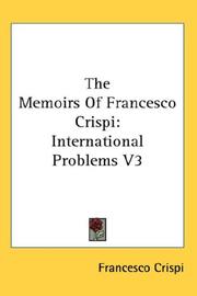 The Memoirs Of Francesco Crispi by Francesco Crispi