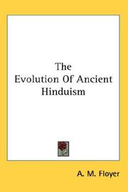 Cover of: The Evolution Of Ancient Hinduism by A. M. Floyer