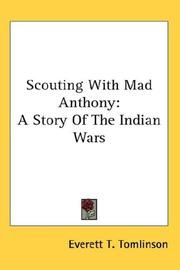 Cover of: Scouting With Mad Anthony: A Story Of The Indian Wars