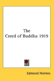 Cover of: The Creed of Buddha 1919 by Edmond Holmes