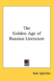 The golden age of Russian literature by Ivar Spector