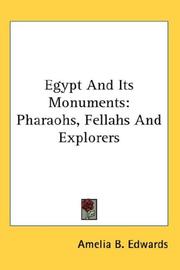 Cover of: Egypt And Its Monuments: Pharaohs, Fellahs And Explorers