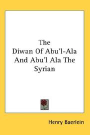 Cover of: The Diwan Of Abu'l-Ala And Abu'l Ala The Syrian