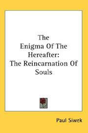 Cover of: The Enigma Of The Hereafter: The Reincarnation Of Souls