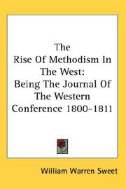 Cover of: The Rise Of Methodism In The West: Being The Journal Of The Western Conference 1800-1811