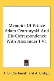 Cover of: Memoirs Of Prince Adam Czartoryski And His Correspondence With Alexander I V1