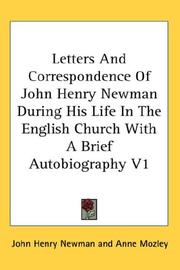 Cover of: Letters And Correspondence Of John Henry Newman During His Life In The English Church With A Brief Autobiography V1 | John Henry Newman