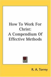 Cover of: How To Work For Christ: A Compendium Of Effective Methods