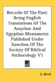 Cover of: Records Of The Past: Being English Translations Of The Assyrian And Egyptian Monuments Published Under Sanction Of The Society Of Biblical Archaeology V1
