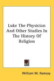 Cover of: Luke The Physician And Other Studies In The History Of Religion