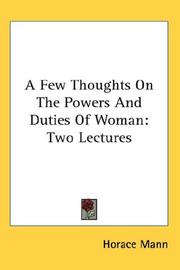 Cover of: A Few Thoughts On The Powers And Duties Of Woman: Two Lectures