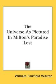 The universe as pictured in Milton's Paradise lost by William Fairfield Warren