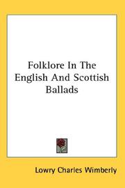 Cover of: Folklore In The English And Scottish Ballads by Lowry Charles Wimberly