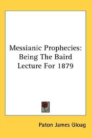Cover of: Messianic Prophecies: Being The Baird Lecture For 1879