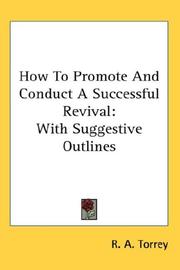 Cover of: How To Promote And Conduct A Successful Revival: With Suggestive Outlines