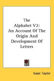 Cover of: The Alphabet V2: An Account Of The Origin And Development Of Letters