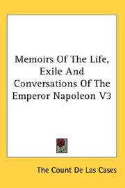 Cover of: Memoirs Of The Life, Exile And Conversations Of The Emperor Napoleon V3
