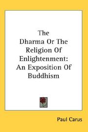 Cover of: The Dharma Or The Religion Of Enlightenment by Paul Carus