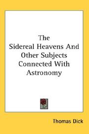 Cover of: The Sidereal Heavens And Other Subjects Connected With Astronomy