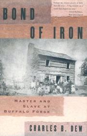 Bond of Iron by Charles B. Dew