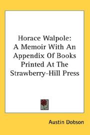 Cover of: Horace Walpole: A Memoir With An Appendix Of Books Printed At The Strawberry-Hill Press